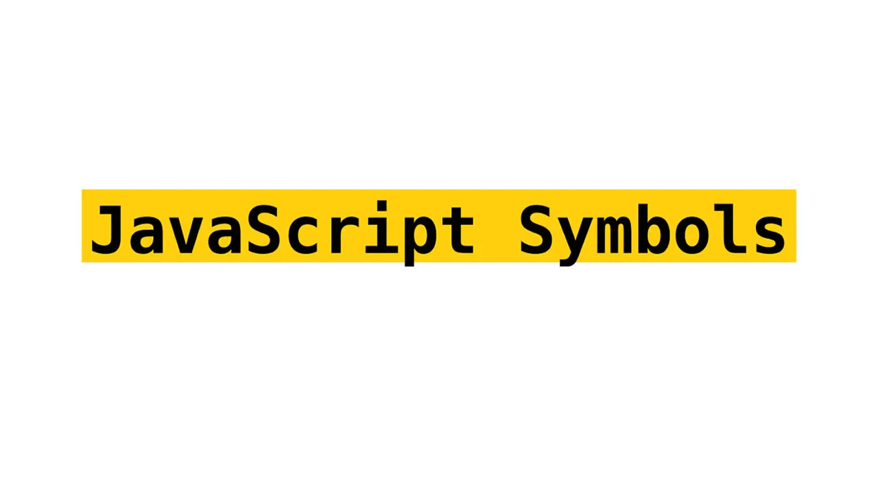 JavaScript Symbols - A way to Non-Colliding Object Keys.